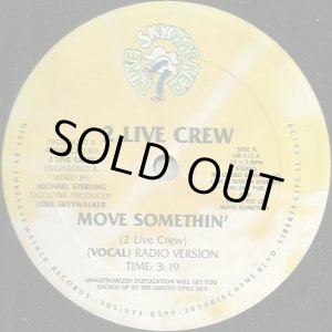画像: 2 Live Crew - Move Somethin' (Radio Version/XXX Rated Version)  12"
