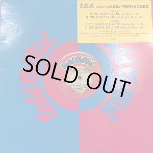 画像: T.C.F. Featuring Asia Fernandez - If You Wanna Sex Me Up 12"