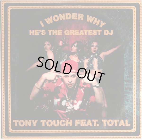 画像1: Tony Touch Feat Total - I Wonder Why? He's The Greatest DJ  12"