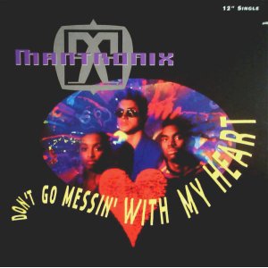 画像: Mantronix - Don't Go Messin' With My Heart 12"