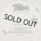 画像: M.C. Breed & D.F.C. - Ain't No Future In Yo' Frontin' ( Future Mix/As T'Was Mix)  12"