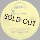画像: Matt Covington - We Gotta Live Together  12"