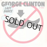 画像: George Clinton - Last Dance/Get Dressed  12"