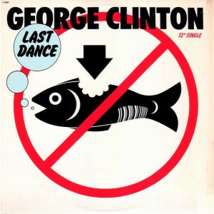 画像: George Clinton - Last Dance/Get Dressed 12"