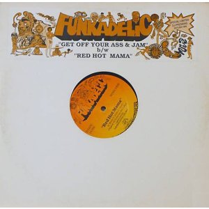 画像: Funkadelic - Get Off Your Ass And Jam/Red Hot Mama  12" 