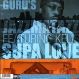 画像: Guru's Jazzmatazz - Supa Love/Certified  12"