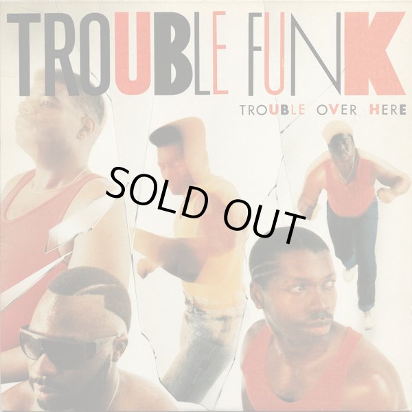 画像1: Trouble Funk - Trouble Over Here, Trouble Over There  LP