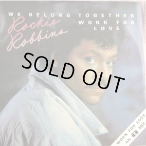 画像: Rockie Robbins - We Belong Together/Work For Love (M&M Mix)  12" 