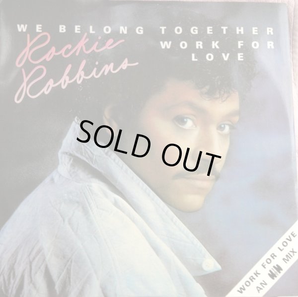 画像1: Rockie Robbins - We Belong Together/Work For Love (M&M Mix)  12" 