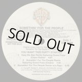 画像: Something For The People - You Want This Party Started  12"