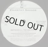 画像: Chantay Savage - Betcha'll Never Find   12"