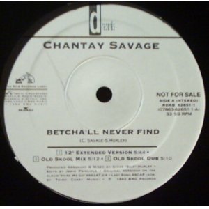 画像: Chantay Savage - Betcha'll Never Find   12"