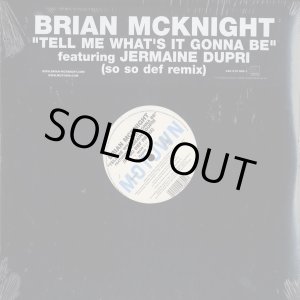 画像: Brian McKnight featuring Jermaine Dupri - Tell Me What's It Gonna Be (So So Def Remix) 12"