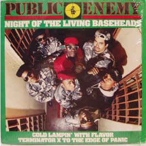 画像: Public Enemy - Night Of The Living Baseheads/Cold Lampin' With Flavor/The Edge Of Panic 12"