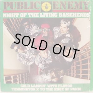 画像: Public Enemy - Night Of The Living Baseheads/Cold Lampin' With Flavor/The Edge Of Panic  12"