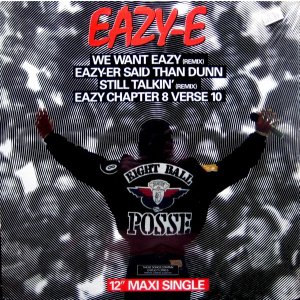 画像: Eazy E - We Want Eazy (Remix)/Eazy-er Said Than Dunn/Still Talkin'(Remix)/Easy Chapter 8 Verse 10  12" 