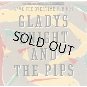 画像: Gladys Knight & The Pips - Save The Overtime (For Me)  12"