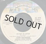 画像: Leon Haywood - I'm Out To Catch (4:12 Radio Edit)  7"