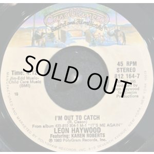 画像: Leon Haywood - I'm Out To Catch (4:12 Radio Edit)  7"