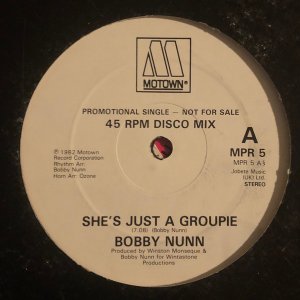 画像: Bobby Nunn - She's Just A Groupie/Never Seen Anything Like You 12" 