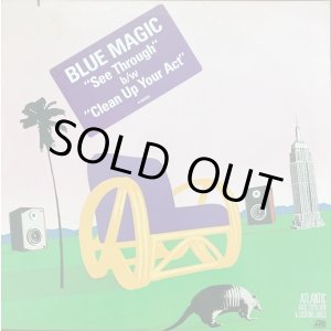 画像: Blue Magic - See Through/Clean Up Your Act  12"