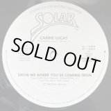 画像: Carrie Lucas - Show Me Where You're Coming From (Stereo/Mono)  12"