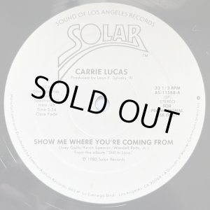 画像: Carrie Lucas - Show Me Where You're Coming From (Stereo/Mono)  12"
