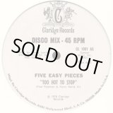 画像: Five Easy Pieces - Too Hot To Stop/Blue Don't Care  12"