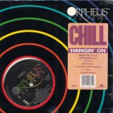 画像: Chill	- Hangin' On/Exotic Dance/16 12"