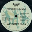 画像2: Freshco & Miz - We Don't Play/Ain't U Freshco ?  12"