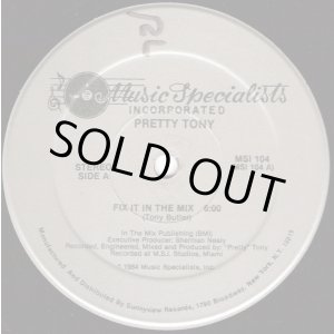 画像: Pretty Tony - Fix It In The Mix  12"