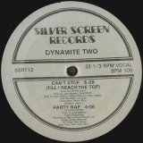画像: Dynamite Two	- Can't Stop (Till I Reach The Top)/Party Rap  12"