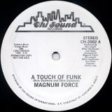 画像: Magnum Force - A Touch Of Funk/Share My Love  12"