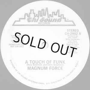 画像: Magnum Force - A Touch Of Funk/Share My Love  12"