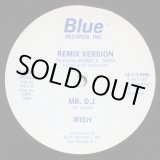 画像: Wish - Mr. D.J. (Remix Version)  12"