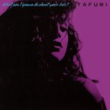 画像: Tafuri - What Am I Gonna Do (About Your Love)?   12"