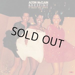 画像: Alton McClain & Destiny - It Must Be Love  LP