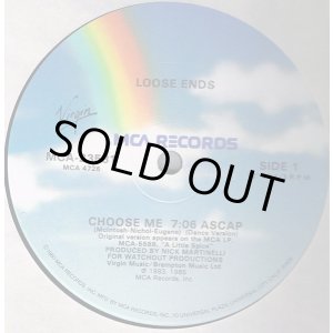 画像: Loose Ends - Choose Me 12"
