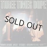 画像: Three Times Dope - Weak At The Knees/10 Lil' Sucka Emceez feat:Larry Larr  12"