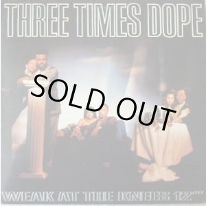 画像: Three Times Dope - Weak At The Knees/10 Lil' Sucka Emceez feat:Larry Larr 12"
