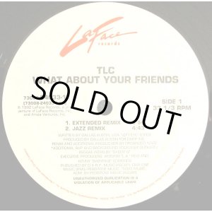 画像: TLC - What About Your Friends  12"