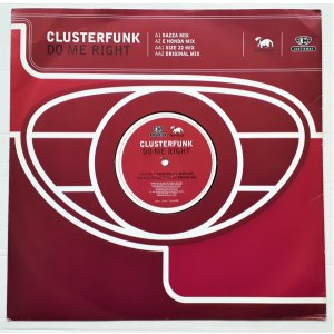 画像: Clusterfunk - Do Me Right 12"