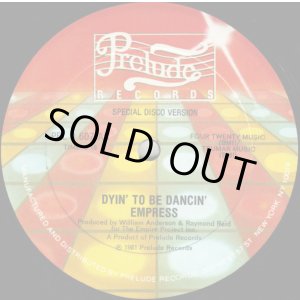 画像: Empress - Dyin' To Be Dancin' 12"