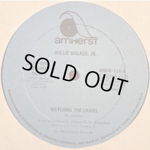 画像: Willie Walker, Jr. - Watching The Ladies 12"