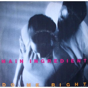 画像: Main Ingredient - Do Me Right/Give Me Your Love  12"