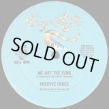 画像: Positive Force - We Got The Funk/Tell Me What You See 12" 