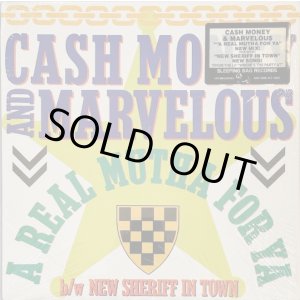 画像: Cash Money And Marvelous - A Real Mutha For Ya/New Sheriff In Town  12"