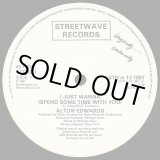画像: Alton Edwards - I Just Wanna (Spend Some Time With You)  12"