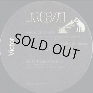 画像: Maurice Starr - Bout Time I Funk U/Baby Come On 12"