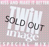 画像: Twin Image (Split Image) - Kiss And Make It Better  12"